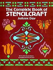The complete book of stencilcraft by JoAnne C. Day