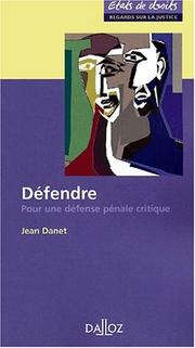 Cover of: Defendre. pour une defense pénale critique