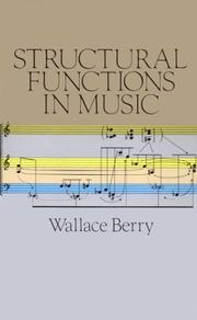 Cover of: Structural functions in music by Wallace Berry