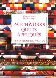 Cover of: Patchworks, quilts, appliqués. Traditions du monde