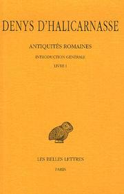 Cover of: Antiquités romaines, tome 1  by Dionysius of Halicarnassus, Denys d' Halicarnasse, V. Fromentin, Denys d' Halicarnasse, V. Fromentin