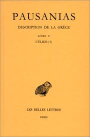 Cover of: Description de la Grèce, tome 5. L'Elide I, Livre V by Pausanias