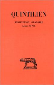 Cover of: De l'institution oratoire, tome 4 : Livres VI-VII