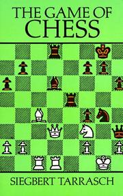 Cover of: The game of chess by Siegbert Tarrasch