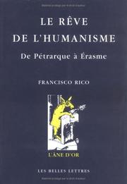 Cover of: Le Rêve de l'humanisme  by Franscisco Rico, Jean Tellez, Alain-Philippe Segonds