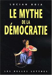 Cover of: Le Mythe de la démocratie by Lucian Boia