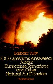 Cover of: 1001 questions answered about hurricanes, tornadoes, and other natural air disasters