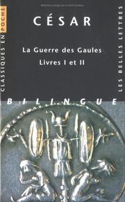 Cover of: La guerre des gaules, livres I et II by Gaius Julius Caesar