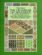 Cover of: The grammar of ornament by Owen Jones