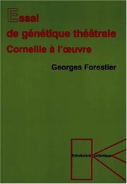 Cover of: Essai de génétique théâtrale: Corneille à l'oeuvre