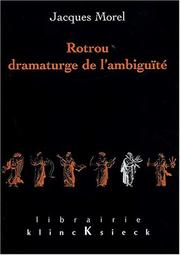 Cover of: Rotrou dramaturge de l'ambiguite