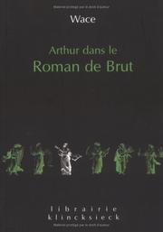 Cover of: Arthur dans le roman de brut by Wace