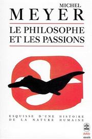 Cover of: Le philosophe et les passions by Michel Meyer