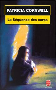 Cover of: La Sequence DES Corps by Patricia Cornwell