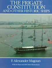 The frigate Constitution and other historic ships by F. Alexander Magoun