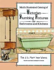 Cover of: Mott's illustrated catalog of Victorian plumbing fixtures for bathrooms and kitchens
