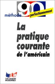 Cover of: La Pratique courante de l'américain by A. Sanford Wolf, Michèle Wolf