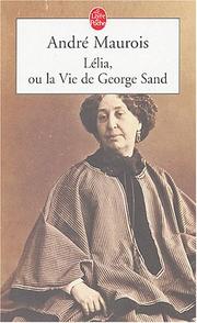 Cover of: LÃ©lia ou la Vie de George Sand by André Maurois