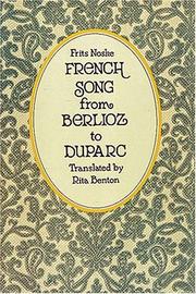 Cover of: French song from Berlioz to Duparc: the origin and development of the mélodie