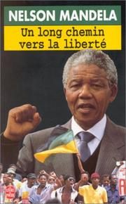 Cover of: Un Long Chemin Vers La Liberte
