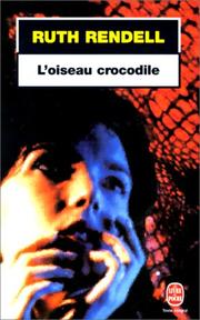 Cover of: L'oiseau crocodile by Ruth Rendell, Ruth Rendell