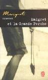 Cover of: Maigret Et LA Grande Perche by Georges Simenon
