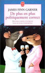Cover of: De plus en plus politiquement correct by James Finn Garner
