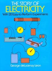 Cover of: The story of electricity: with 20 easy-to-perform experiments