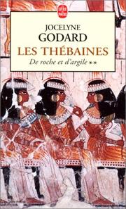 Cover of: De roche et d'argile. Les Thébaines, tome 2 by Jocelyne Godard