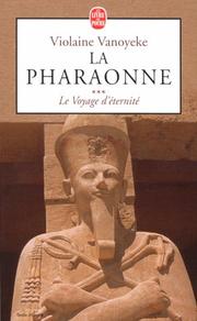 Cover of: La pharaonne, numéro 3 : Le voyage d'éternité