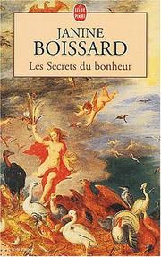 Cover of: Les secrets de bonheur by Janine Boissard