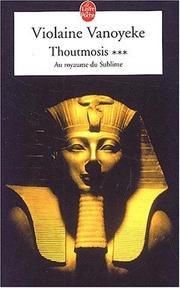 Cover of: Thoutmosis, Tome 3: Au Royaume du Sublime