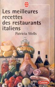 Cover of: Les meilleures recettes des restaurants italiens by Patricia Wells