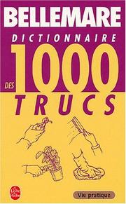 Cover of: Dictionnaire 1000 trucs de pierre bellemare by Pierre Bellemare