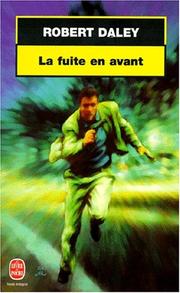 Cover of: La fuite en avant by Robert Daley