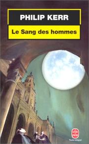 Cover of: Le Sang des hommes by Philip Kerr