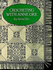 Cover of: Crocheting with Anne Orr by Anne Champe Orr