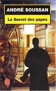 Cover of: Le Secret des papes by André Soussan, André Soussan