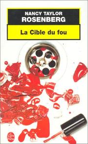 Cover of: La Cible du fou by Nancy Taylor Rosenberg