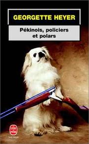 Cover of: Pékinois, policiers et polars by Georgette Heyer