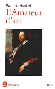 Cover of: L'amateur d'art by Francis Haskell