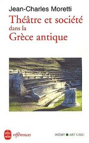 Cover of: Théâtre et société dans la Grèce antique