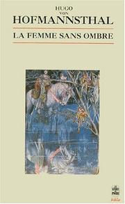 Cover of: La femme sans ombre by Hugo von Hofmannsthal