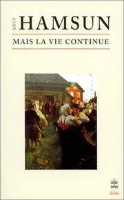 Cover of: Mais la vie continue by Knut Hamsun, Knut Hamsun