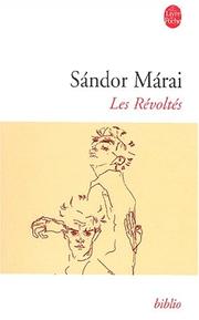 Cover of: Les Révoltés by Sándor Márai