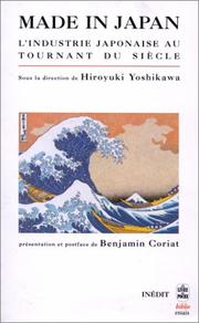 Cover of: Made in Japan  by Hiroyuki Yoshikawa, Benjamin Coriat, Hiroyuki Yoshikawa, Benjamin Coriat