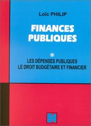 Cover of: Finances publiques, tome 1 : Les dépenses publiques. Le droit budgétaire et financier.