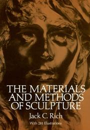 Cover of: The materials and methods of sculpture by Jack C. Rich