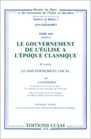 Cover of: Le Gouvernement de l'église à l'époque classique, tome VIII, volume 2  by Jean Gaudemet, Gabriel Le Bras