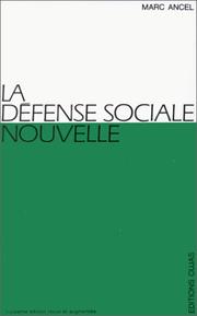 La défense sociale nouvelle by Marc Ancel